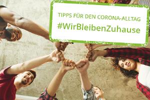 #WirBleibenZuhause: Gute Nachrichten im Corona-Alltag