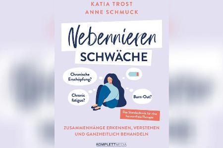 Katia Trost und Anne Schmuck klären in ihrem neuen Buch über Nebennierenschwäche auf. Katia Trost und Anne Schmuck klären in ihrem neuen Buch über Nebennierenschwäche auf.