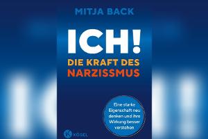 "Unbändige Energie": Die positiven und negativen Seiten des Narzissmus