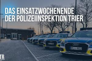 Das Einsatzwochenende der Polizeiinspektion Trier vom 09.05.2025 bis zum 11.05.25